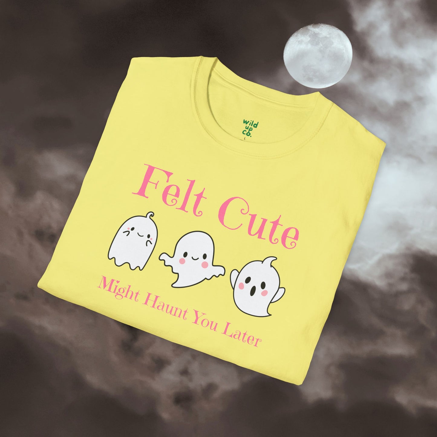 Felt Cute Might Haunt Tee