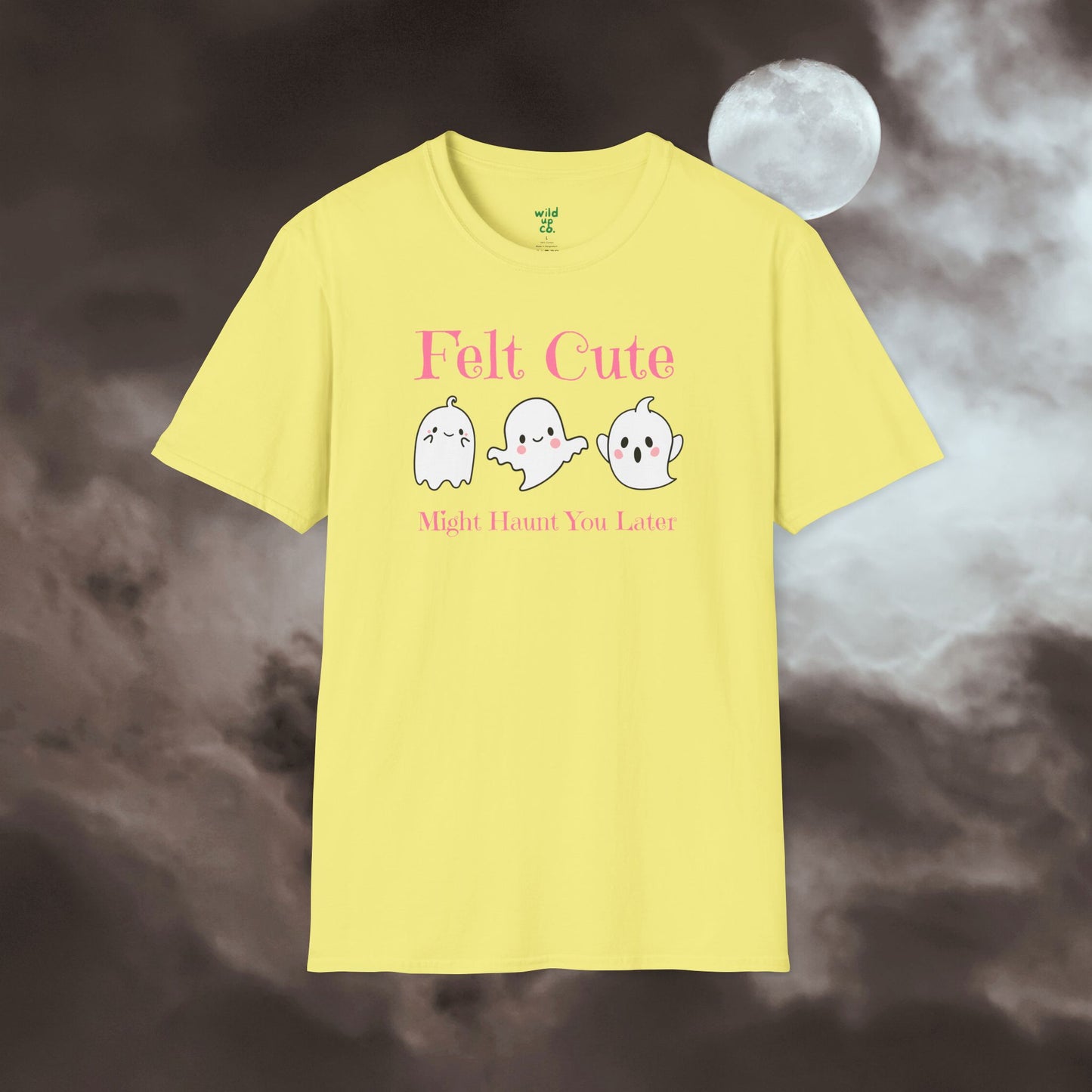 Felt Cute Might Haunt Tee