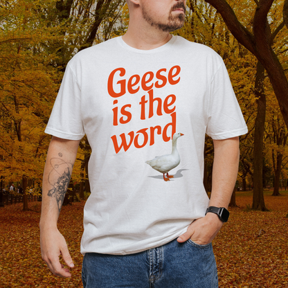 Geese Is The Word Tee
