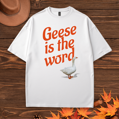 Geese Is The Word Tee