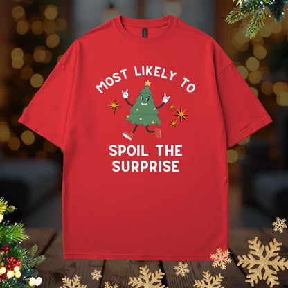 'Most Likely To Spoil the Surprise’ Christmas Shirt