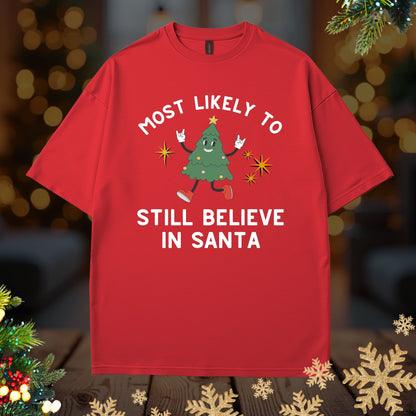 'Most Likely To Still Believe In Santa’ Christmas Shirt