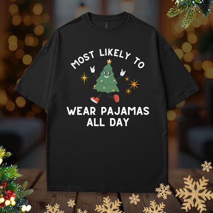 'Most Likely To Wear Pajamas All Day’ Christmas Shirt