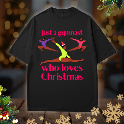 Gymnast Christmas Tee — "Just a Gymnast Who Loves Christmas" Holiday T-Shirt