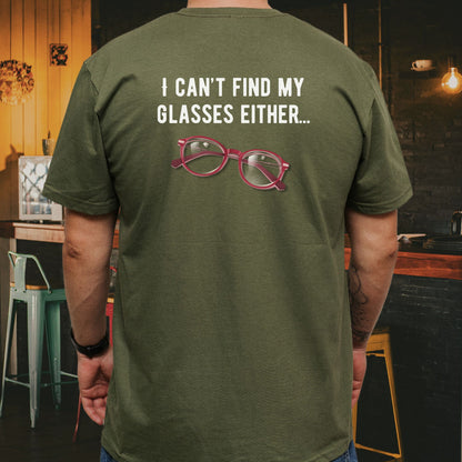 “Have You Seen My Keys? / I Can’t Find My Glasses Either” Funny Lost Items Graphic Tee