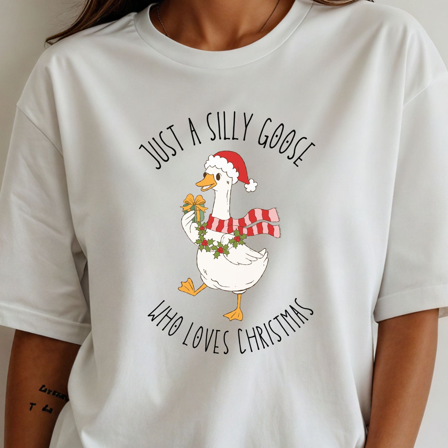 Christmas Goose Tee — "Just a Silly Goose Who Loves Christmas" Holiday T-Shirt